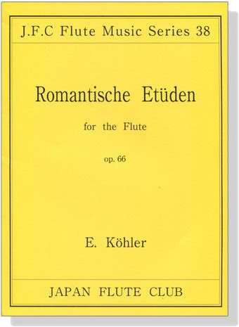 Ernesto Köhler【Romantische Etüden , Op. 66】for the Flute