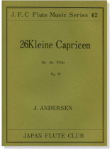 J. Andersen【26 Kleine Capricen , Op. 37】für die Flöte J. Andersen【26 Kleine Capricen , Op. 37】für die Flöte