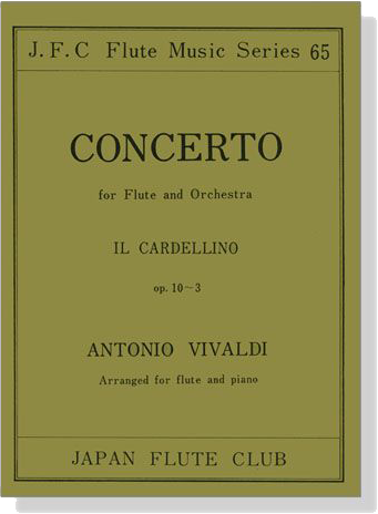 A. Vivaldi【Concerto , Il Gardellino Op. 10-3 , RV 428】for Flute and Orchestra Il Cardellino