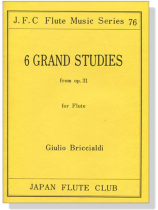 Giulio Briccialdi【6 Grand Studies from Op. 31】for Flute Giulio Briccialdi【6 Grand Studies from Op. 31】for Flute