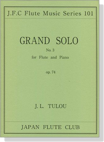 J.L. Tulou【Grand Solo No. 3 , Op. 74】for Flute and Piano