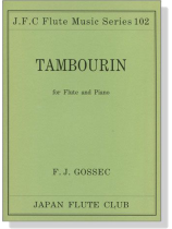 F. J. Gossec【Tambourin】for flute and Piano F. J. Gossec【Tambourin】for flute and Piano
