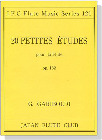 G. Gariboldi【20 Petites Études , Op. 132】pour la Flûte