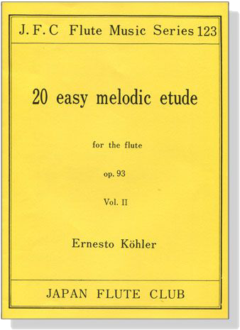 Ernesto Köhler【20 Easy melodic etude , Op. 93】for the Flute , Vol.2