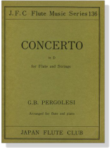 G.B. Pergolesi【Concerto in D】for Flute and Strings G.B. Pergolesi【Concerto in D】for Flute and Strings