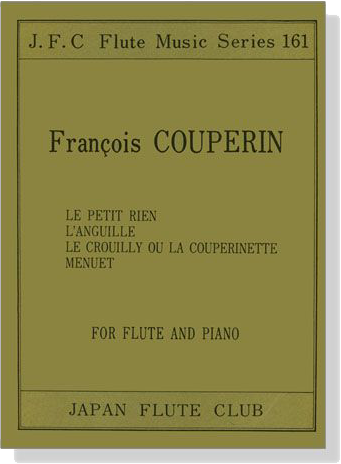François Couperin【Le Petit Rien、L'anguille、Le Crouilly Ou La Couperinette、Menuet】for Flute and Piano
