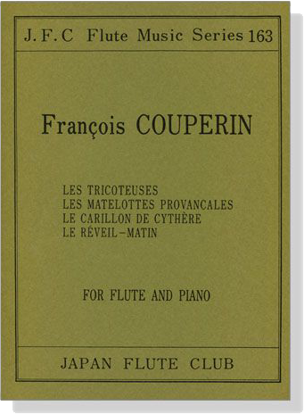 François Couperin【Les Tricoteuses、Les Matelottes Provancales、Le Carillon De Cythère、Le Réveil-Matin】for Flute and Piano
