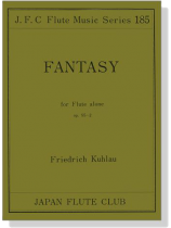 Friedrich Kuhlau【Fantasy , Op. 95-2】for Flute alone and Piano Friedrich Kuhlau【Fantasy , Op. 95-2】for Flute alone and Piano