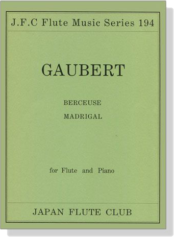 Gaubert【Berceuse、Madrigal】for Flute and Piano