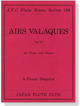 A. Franz Doppler【Airs Valaques , Op. 10】for Flute and Piano A. Franz Doppler【Airs Valaques , Op. 10】for Flute and Piano