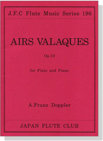 A. Franz Doppler【Airs Valaques , Op. 10】for Flute and Piano