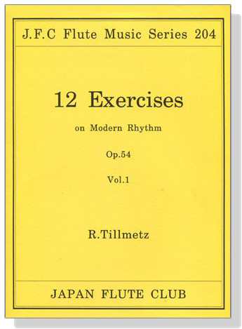 R. Tillmetz【12 Exercises】on Modern Rhythm , Op. 54 Vol. 1