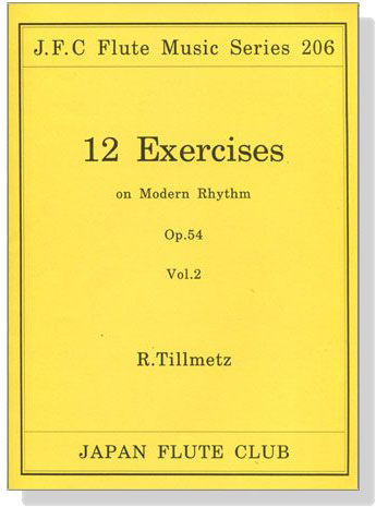 R. Tillmetz【12 Exercises】on Modern Rhythm , Op. 54 Vol. 2 R. Tillmetz【12 Exercises】on Modern Rhythm , Op. 54 Vol. 2
