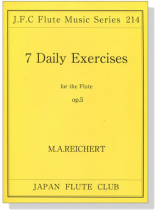 M.A. Reichert【7 Daily Exercises , Op. 5】for the Flute M.A. Reichert【7 Daily Exercises , Op. 5】for the Flute