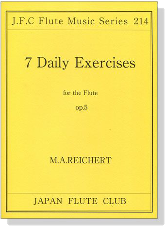 M.A. Reichert【7 Daily Exercises , Op. 5】for the Flute