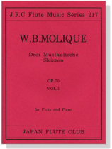 W.B. Molique【Drei Musikalische Skizzen , Op. 70 Vol. 1 】for Flute and Piano