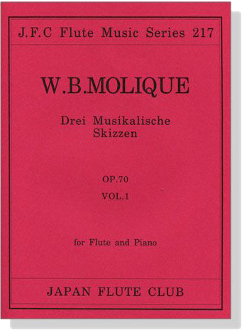 W.B. Molique【Drei Musikalische Skizzen , Op. 70 Vol. 1 】for Flute and Piano