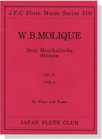 W.B. Molique【Drei Musikalische Skizzen , Op. 70 Vol. 2 】for Flute and Piano