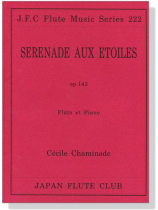 Cécile Chaminade【Serenade Aux etoiles , Op. 142】Flûte et Piano Cécile Chaminade【Serenade Aux etoiles , Op. 142】Flûte et Piano