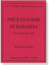Maurice Ravel【Pièce en Forme De Habanera】for Flute and Piano