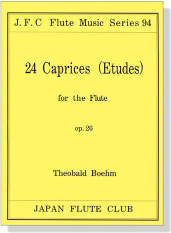 Theobald Boehm【24 Caprices / Etudes】for the Flute , Op. 26
