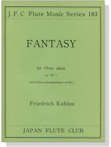 Friedrich Kuhlau【Fantasy , Op. 95-1】for Flute alone with Piano accompaniment ad lib Friedrich Kuhlau【Fantasy , Op. 95-1】for Flute alone with Piano accompaniment ad lib