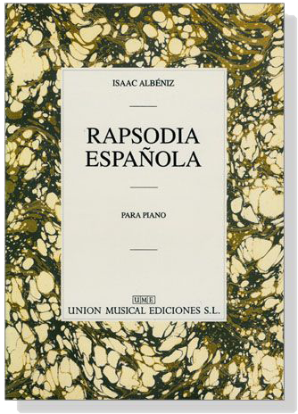 Isaac Albéniz【Rapsodia Español, Opus 70】Para Piano