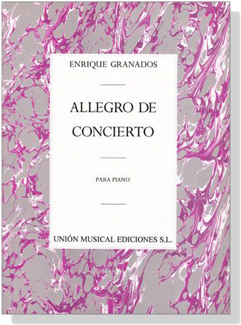 Granados【Allegro De Concierto】Para Piano