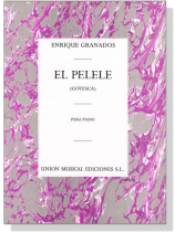 Granados【El Pelele (Goyesca) 】Para Piano Granados【El Pelele (Goyesca) 】Para Piano