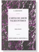 E. Granados【Cartas De Amor Valses Intimos】Para Piano E. Granados【Cartas De Amor Valses Intimos】Para Piano