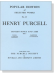 Henry Purcell【Fifteen Songs And Airs , Set 2】Tenor (Or Soprano) , Popular Edition of Selected Works No. 12 Henry Purcell【Fifteen Songs And Airs , Set 2】Tenor (Or Soprano) , Popular Edition of Selected Works No. 12