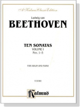 Beethoven Ten Sonatas【Volume 1 , Nos. 1-5】for Violin and Piano Beethoven Ten Sonatas【Volume 1 , Nos. 1-5】for Violin and Piano