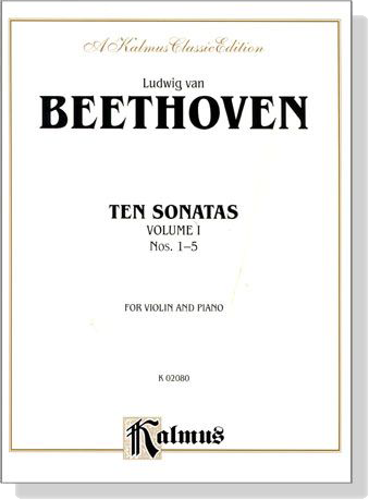 Beethoven Ten Sonatas【Volume 1 , Nos. 1-5】for Violin and Piano