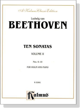 Beethoven Ten Sonatas 【Volume 2 , Nos. 6-10】for Violin and Piano