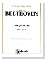 Beethoven【Two Quintets Opus 4 and 29】for Two Violins , Two Violas and Cello Beethoven【Two Quintets Opus 4 and 29】for Two Violins , Two Violas and Cello