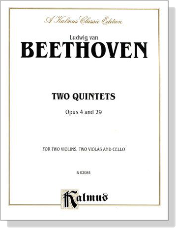 Beethoven【Two Quintets Opus 4 and 29】for Two Violins , Two Violas and Cello