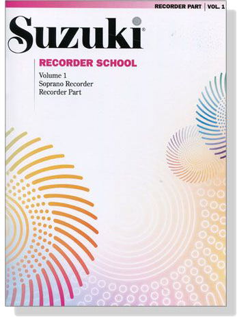 Suzuki Recorder School Volume【1】Soprano Recorder , Recorder Part