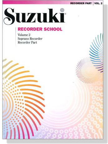 Suzuki Recorder School Volume【2】Soprano Recorder , Recorder Part