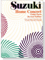 Suzuki【Home Concert】Violin Parts Revised Edition Suzuki【Home Concert】Violin Parts Revised Edition