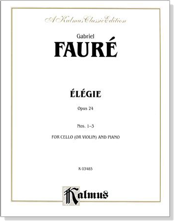 Fauré【Élégie opus 24 Nos. 1-3】for Cello (or Violin) and Piano