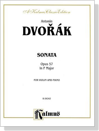 Dvorák【Sonata In F Major , Opus 57】for Violin and Piano