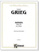 Grieg【Sonata Opus 36 in A Minor】for Cello and Piano Grieg【Sonata Opus 36 in A Minor】for Cello and Piano