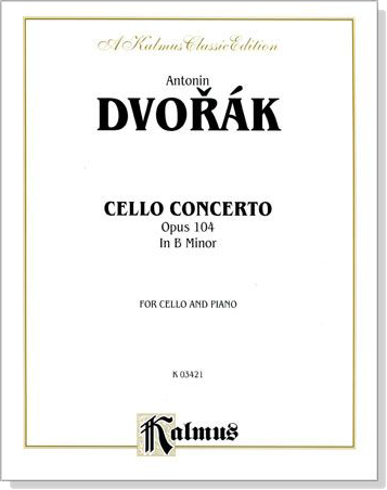 Dvorák【Cello Concerto Op. 104 in B Minor】for Cello and Piano