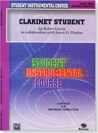 Student Instrumental Course【Clarinet Student】Level Three －A Method for Individual Instruction