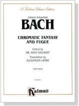 Bach【Chromatic Fantasy and Fugue】for Piano Bach【Chromatic Fantasy and Fugue】for Piano