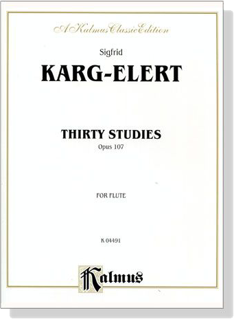 Karg-Elert【Thirty Studies , Opus 107】for Flute