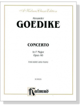 Goedike【Concerto In F Major , Opus 40】for Horn and Piano Goedike【Concerto In F Major , Opus 40】for Horn and Piano