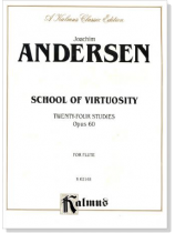 Andersen【School of Virtuosity : 24 Studies , Opus 60】for Flute Andersen【School of Virtuosity : 24 Studies , Opus 60】for Flute