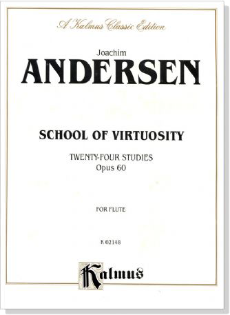 Andersen【School of Virtuosity : 24 Studies , Opus 60】for Flute