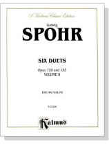 Spohr【Six Duets , Opus 150 & Opus 153】 for Two Violins ,Volume Ⅱ Spohr【Six Duets , Opus 150 & Opus 153】 for Two Violins ,Volume Ⅱ